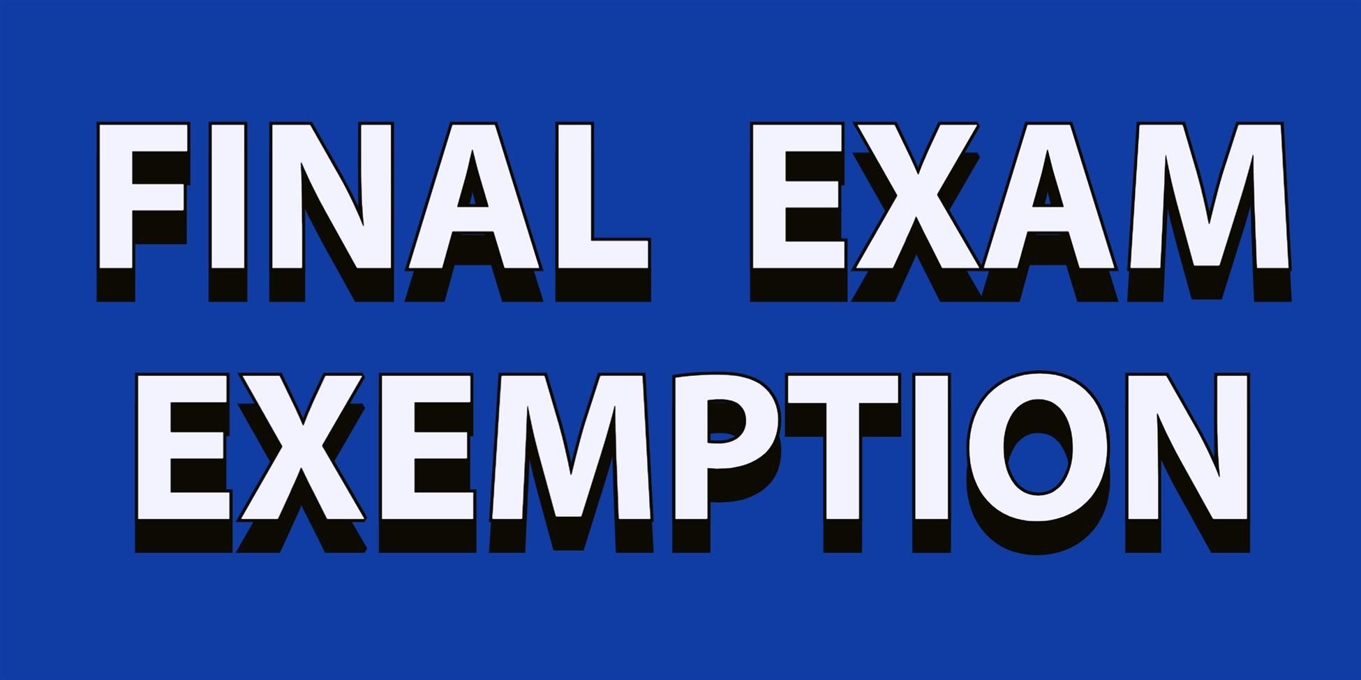   Final Exam Exemption Eligibility